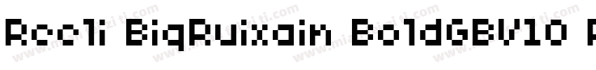 Reeli BiqRuixain BoldGBV10 Reqular字体转换